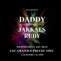 DADDY // JAKKALS // RUBY at Phase One