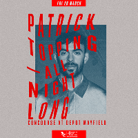 Patrick Topping - all night long at Concourse At Depot Mayfield
