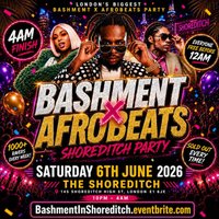 Bashment X Afrobeats - Shoreditch Party - Everyone Free Before 1 at The Shoreditch