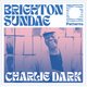 Brighton Sundae - afternoon club session w/ Charlie Dark Event Title Pic