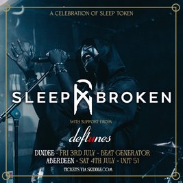 SLEEP BROKEN - Sleep Token Tribute + Deftunes - Beat Gen, Dundee