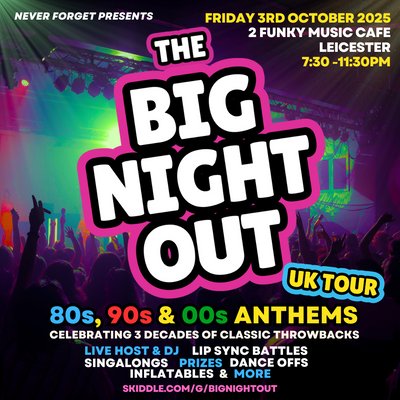 The BIG NIGHT OUT - 80s, 90s & 00s Leicester, 2Funky Music Cafe