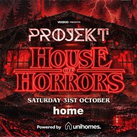 PROJEKT: HOUSE OF HORRORS 31st October @Home
