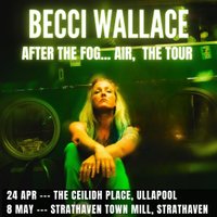 Becci Wallace tour - Glasgow at The Glad Cafe