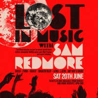 LOST IN MUSIC with SAM REDMORE
