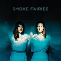 Smoke Fairies at The Sunflower Lounge