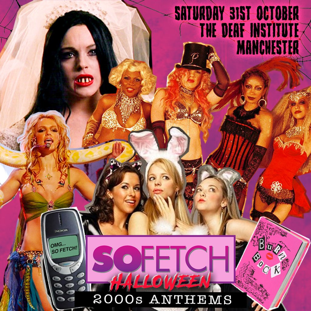 So Fetch - 2000s Halloween Party (Manchester)