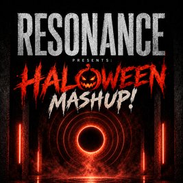 RESONANCE: Haloween Mash Up!