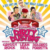 Dirty Dusting at Princess Royal Theatre