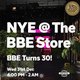 NYE @ The BBE Store - BBE turns 30 Event Title Pic