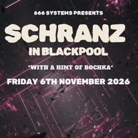 Schranz In Blackpool - 666 Systems at Bad Habitz
