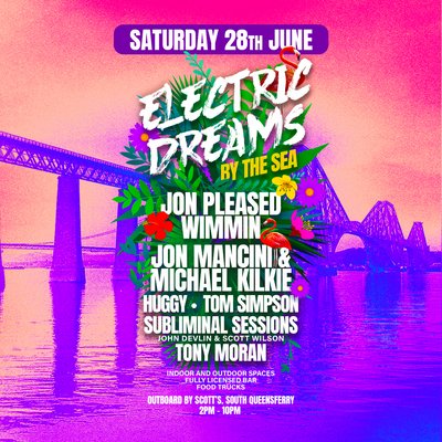 Electric Dreams by the sea - South Queensferry - Sat June 28th