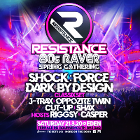 Resistance - 80's Raver Spring Gathering at Eden Bar And Club