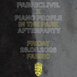 FABRICLIVE: Piano People Afterparty
