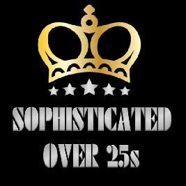SOPHISTICATED OVER 25S