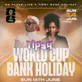 Tipsy Bank Holiday Sunday | World Cup Special | 14th June