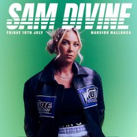 Sam Divine X Desire Mallorca @ Mansion Magaluf - 10th July at Mansion Mallorca
