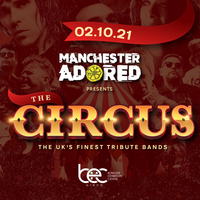 Manchester Adored Presents the Circus at Bowlers Exhibition Centre
