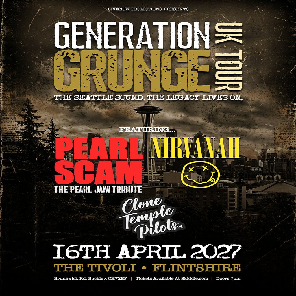 Generation Grunge  UK tour -The  Tivoli , Buckley