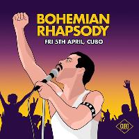 Bohemian Rhapsody - Queen Tribute Night at Cubo - Fri 5th April Bohemian Rhapsody - Queen Tribute Night at Cubo - Fri 5th April