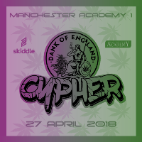 Cypher x Black The Ripper w/ D.O.E, Free Wize Men & more TBC at Manchester Academy