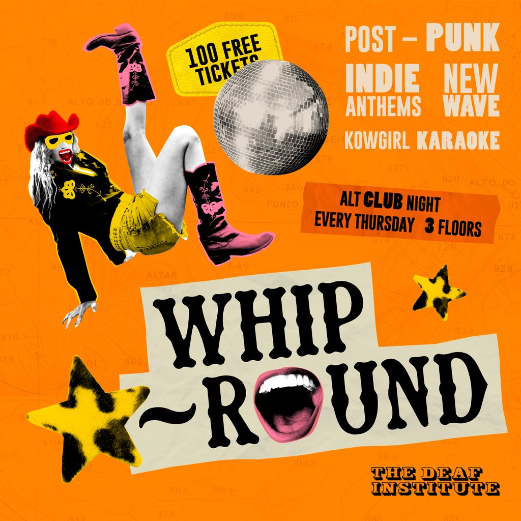 Whip-Round | THURSDAYS AT DEAF INSTITUTE — gig artwork
