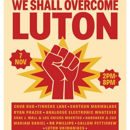 We Shall Overcome Luton
