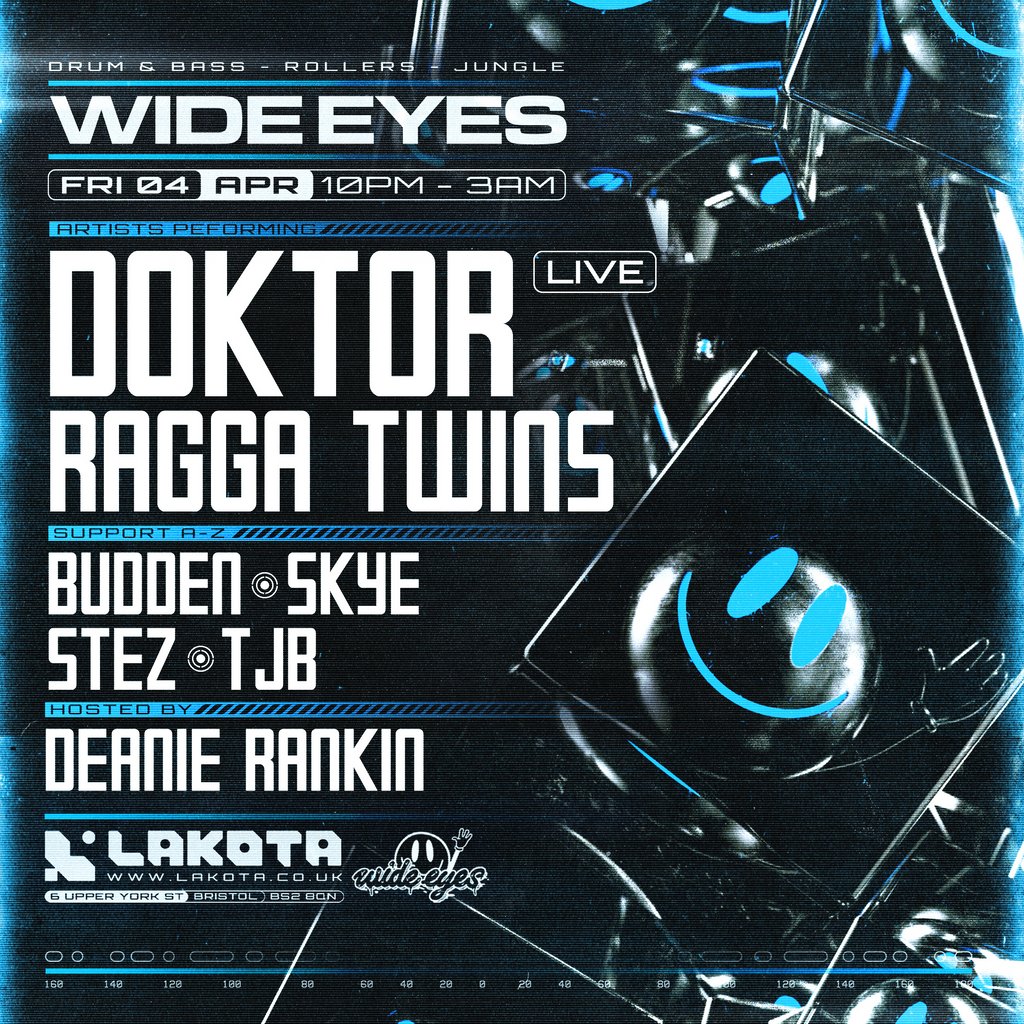 Wide Eyes: Doktor (Live), Ragga Twins + more [Free Rave] at Lakota | 4 ...