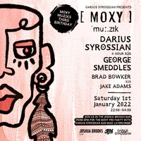 Moxy Muzik 3rd Birthday - Darius Syrossian b2b George Smeddles Moxy Muzik 3rd Birthday - Darius Syrossian b2b George Smeddles