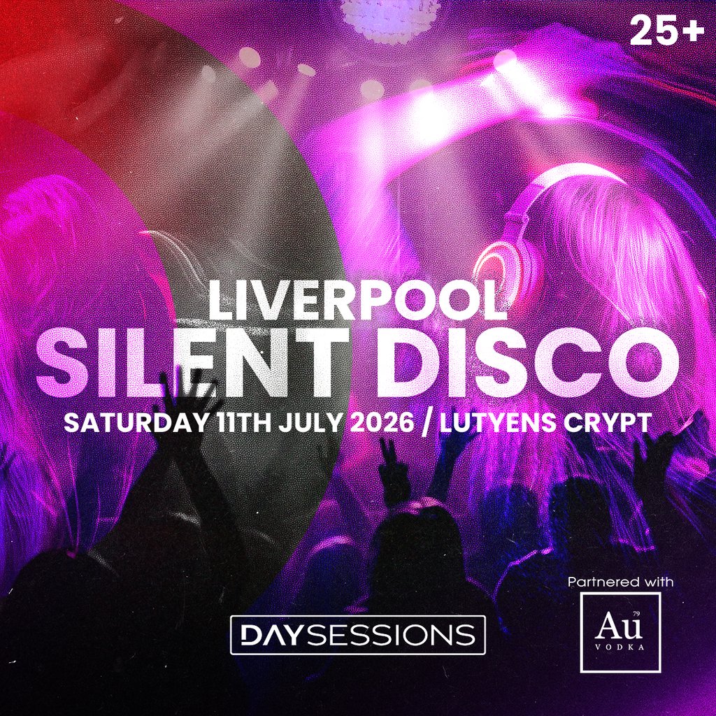 DAY SESSIONS Presents: SILENT DISCO - Liverpool - 2026