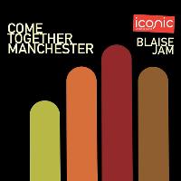 Come Together Manchester - Blaise Jam Come Together Manchester - Blaise Jam