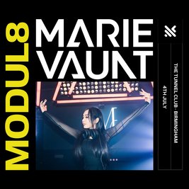 MODUL8 x Marie Vaunt - 100% Techno 0% Compromise