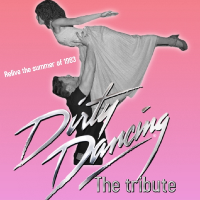Dirty Dancing The Tribute at Wild Cabaret