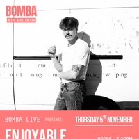 Bomba Live: ENJOYABLE LISTENS + support | Exeter | 05.11.2 at Bomba Exeter