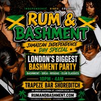 RUM & BASHMENT - Shoreditch's Biggest Jamaican Indepence Party at Trapeze Bar