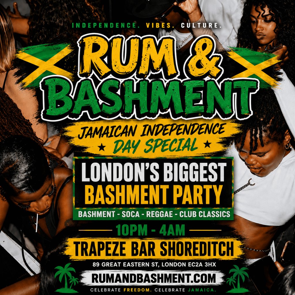 RUM & BASHMENT - Shoreditch's Biggest Jamaican Indepence Party