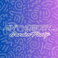 Ain't Nobody at Olivers Bar And Restaurant