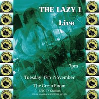 The Lazy I live at the green room