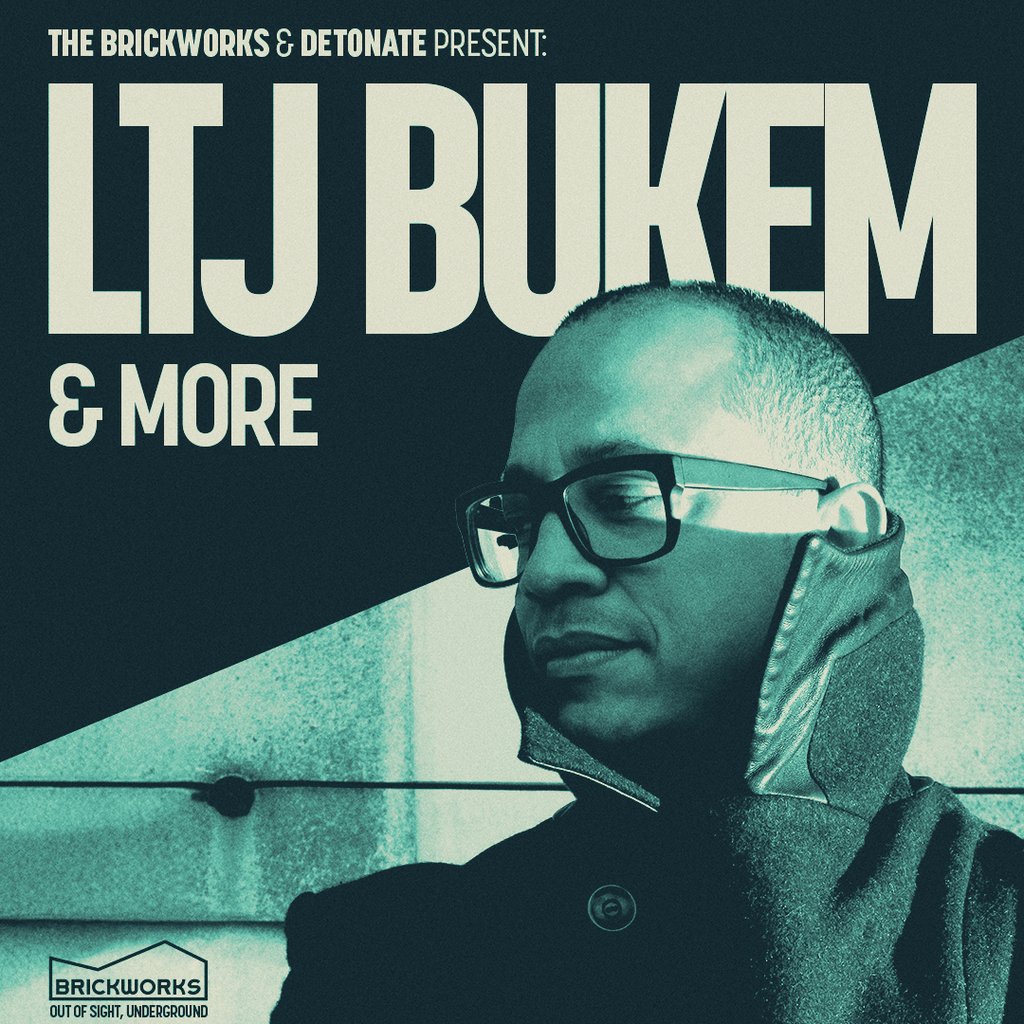 Detonate x The Brickworks: LTJ BUKEM