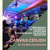 The CANVAS Ceilidh w/ The Reel Hoosewives at Canvas Dundee