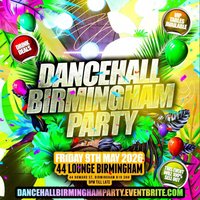 Dancehall Birmingham Party at 44 LOUNGE