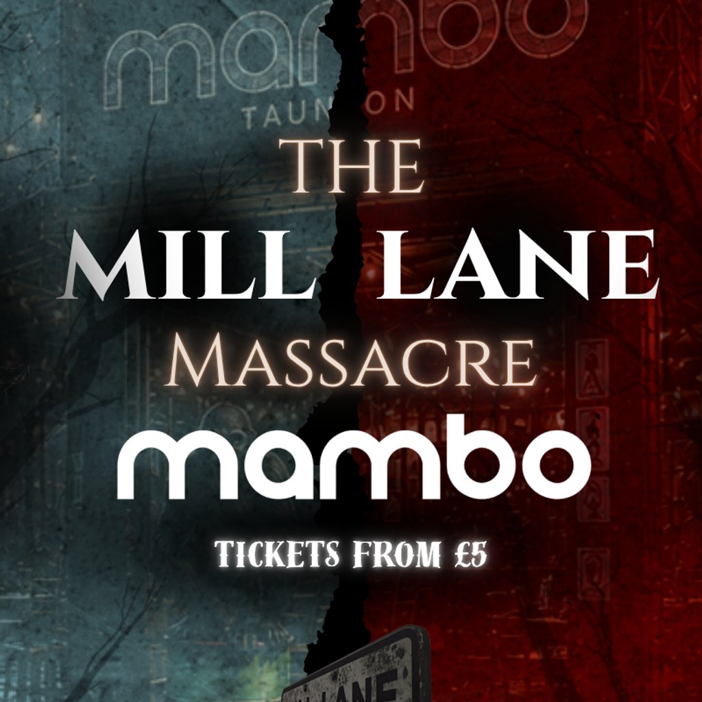 The Mill Lane Massacre: The Main event at Mambo, Taunton