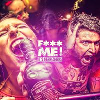 F*CK ME It