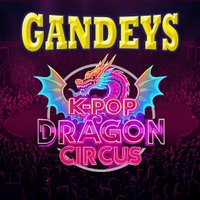 Gandeys K-Pop Dragon Circus Warrington at The Halliwell Jones Stadium