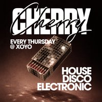 Cherry - House & Disco | XOYO at XOYO