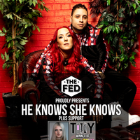 He Knows She Knows @ The Fed at The Fed