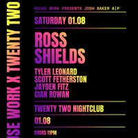 House Work presents Twenty Two | 01.08 at Twenty Two Night Club
