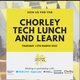 Chorley Tech Network Lunch and Learn Event Title Pic