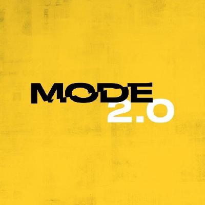 Mode 2.0 • A Socially Distanced Experience • Week Three
