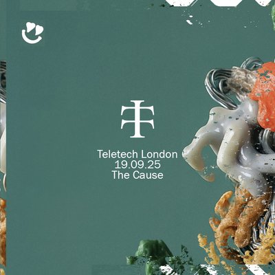Teletech: London @ The Cause